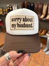 Sorry About Husband Trucker Hat-hat-Lucky Girl Boutique-Brown-Inspired Wings Fashion