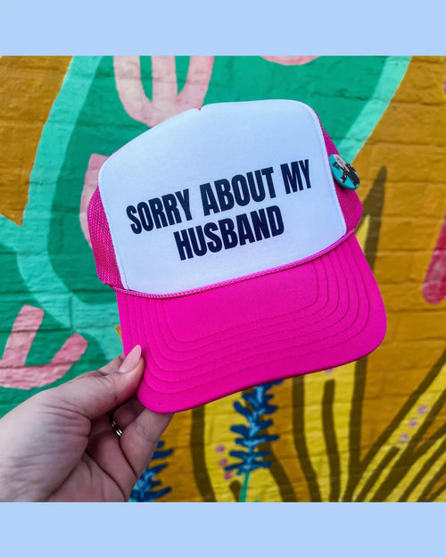 Sorry About My Husband Trucker Cap-Hats-Turquoise and Tequila-Inspired Wings Fashion