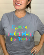 What Makes You Happy T-Shirt-Shirts & Tops-Spirit Star-Small-Inspired Wings Fashion
